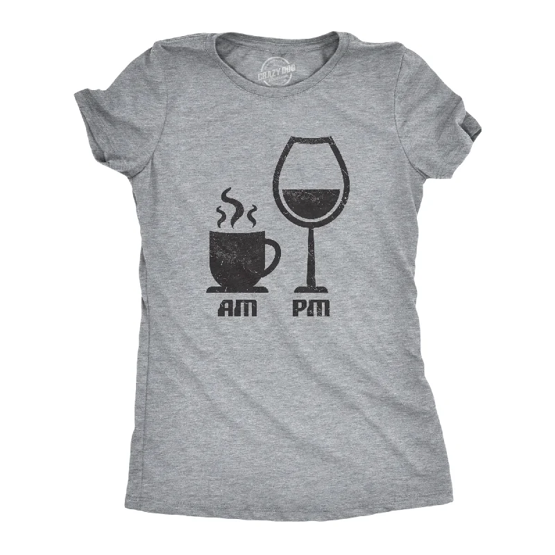 AM Coffee PM Wine Women's T Shirt