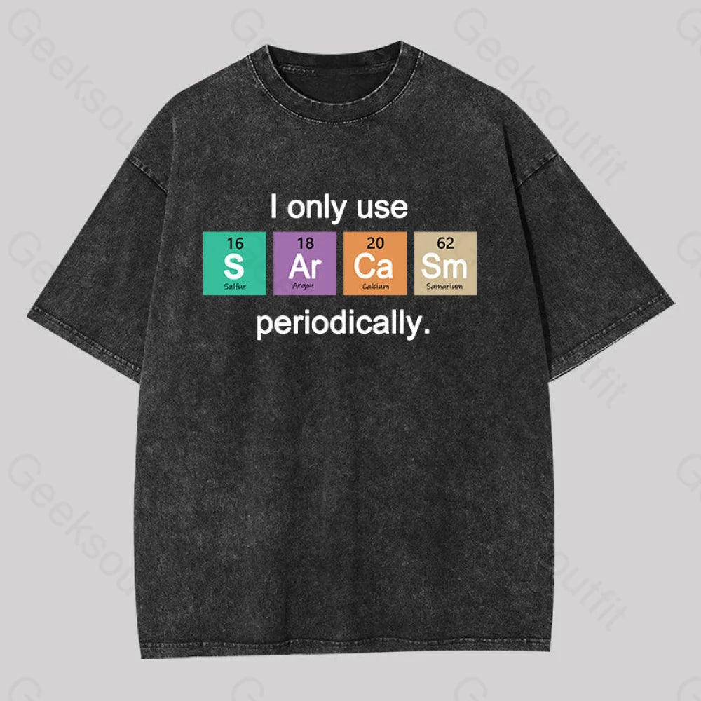 Use Sarcasm Periodically Washed T-shirt