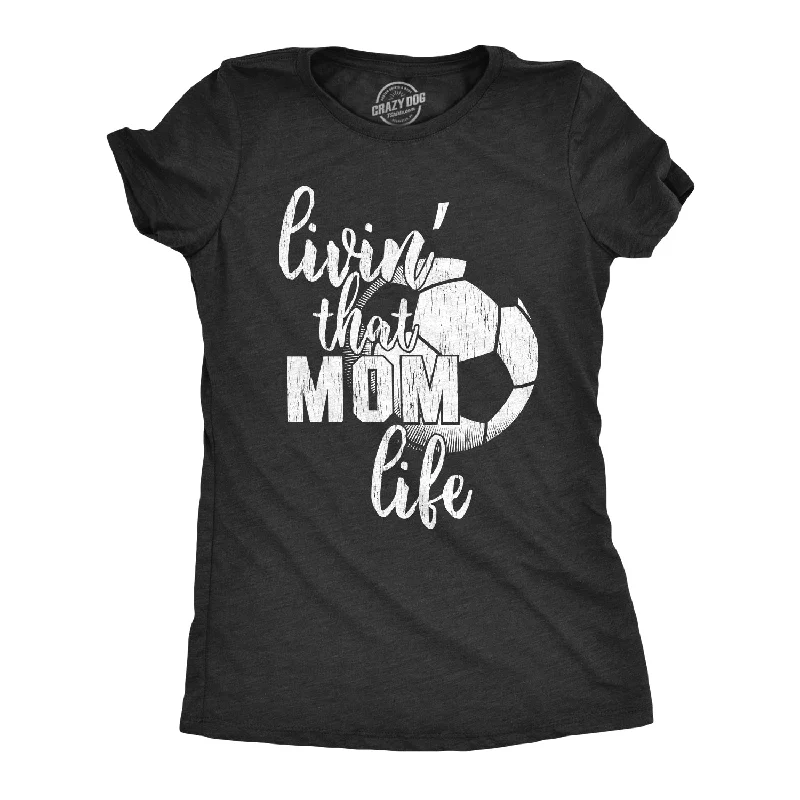 Soccer Mom Life Women's T Shirt